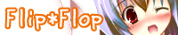 Flip~Flop banner